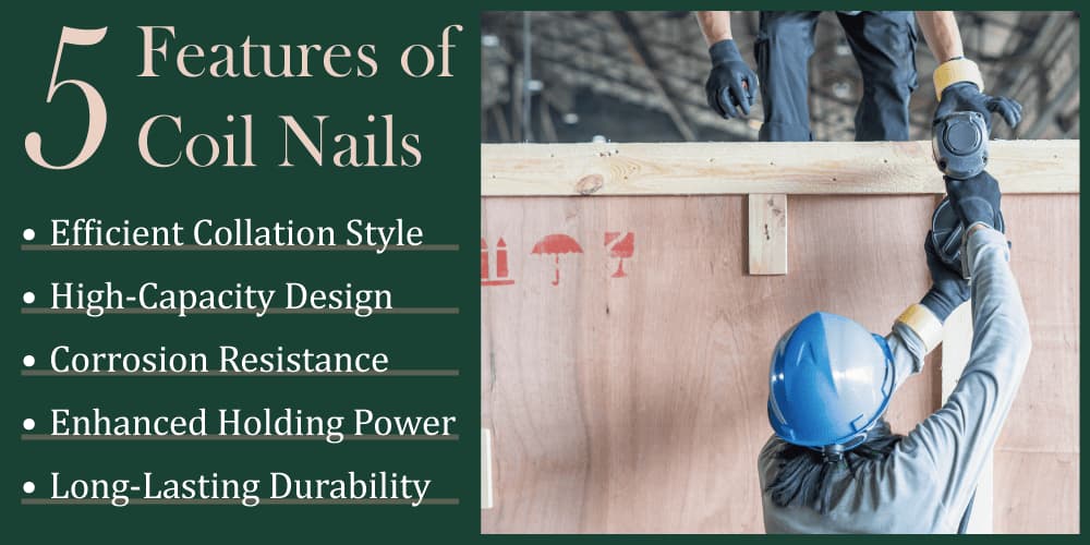 5-features-of-coil-nails