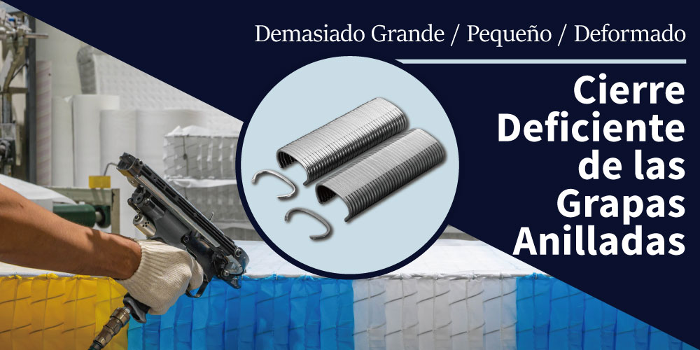 Cierre-Deficiente-de-las-Grapas-Anilladas-Demasiado-Grande-Pequeno-o-Deformado