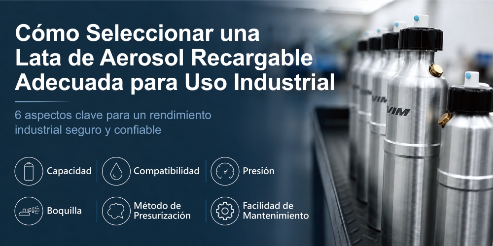Como-Seleccionar-una-Lata-de-Aerosol-Recargable-Adecuada-para-Uso-Industrial
