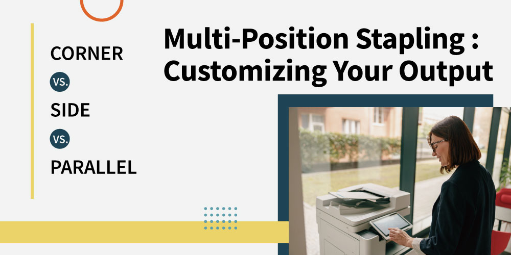 Multi-Position-Stapling-Customizing-Your-Output
