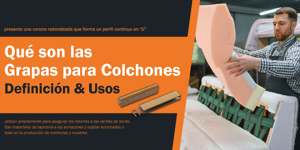 Que-son-las-Grapas-para-Colchones-Definicion-y-Usos