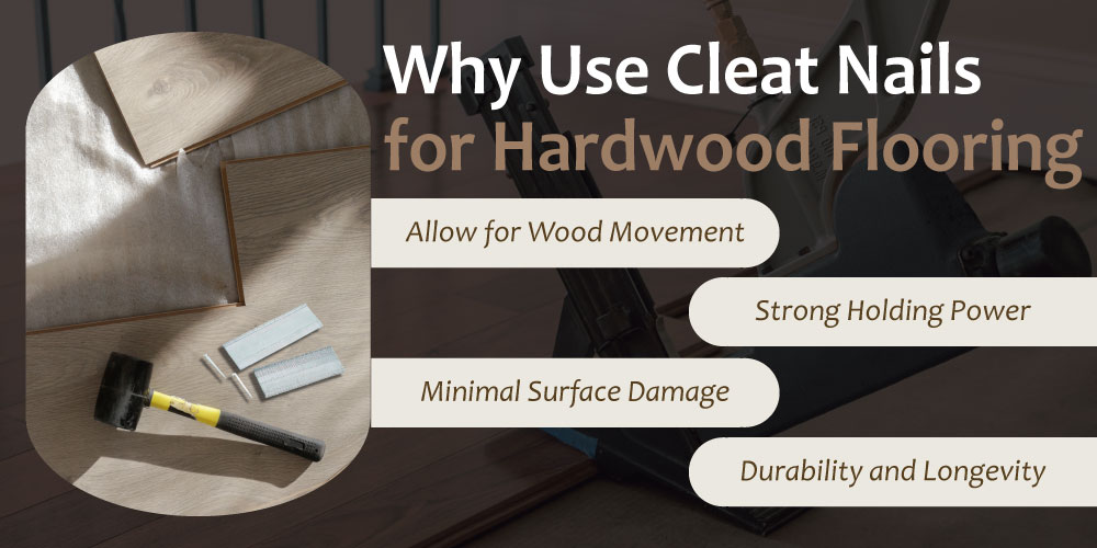 Why-Use-Cleat-Nails-for-Hardwood-Flooring