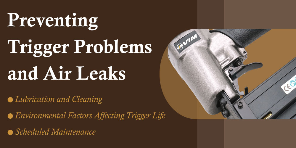 preventing-trigger-problems-and-air-leaks