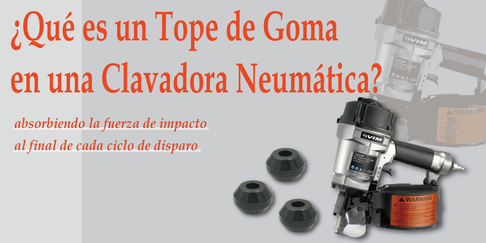 que-es-un-tope-de-goma-en-una-clavadora-neumatica